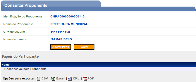 O sistema exibirá os dados do Responsável pelo Proponente e na parte inferior da tela, os papeis (perfis) do participante. O cadastrador deverá clicar no botão Alterar Perfil, conforme Figura 41.