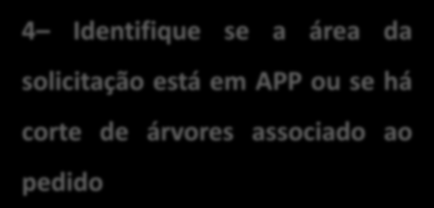 Efetuando uma nova solicitação Selecionando o tipo de obra a ser licenciada no ANEXO II - INFRAESTRUTURA 3 Selecione