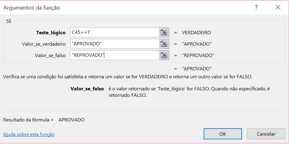 Aqui, iremos colocar uma expressão que norteie que indique o que é verdadeiro e o que é falso. No nosso exemplo, chamaremos de verdadeiro o aluno ser aprovado e falso ser reprovado.