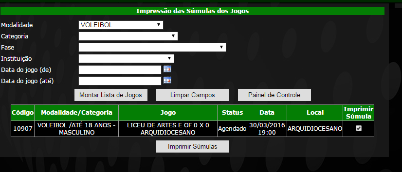 SÚMULA NESSE LINK VOCÊ IMPRIMI A SÚMULA DE JOGO SELECIONANDO A MODALIDADE, CATEGORIA, FASE E INSTITUIÇÃO E EM SEGUIDA CLICA EM MONTAR LISTA DE