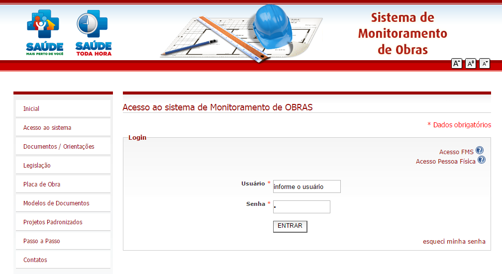 PÁGINA INICIAL Aqui você tem acesso a: - Legislação do Programa - Documentos elaborados pela área técnica - Modelo da placa da