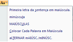 Edição do texto Alternar entre letras maiúsculas e minúsculas Selecione a palavra