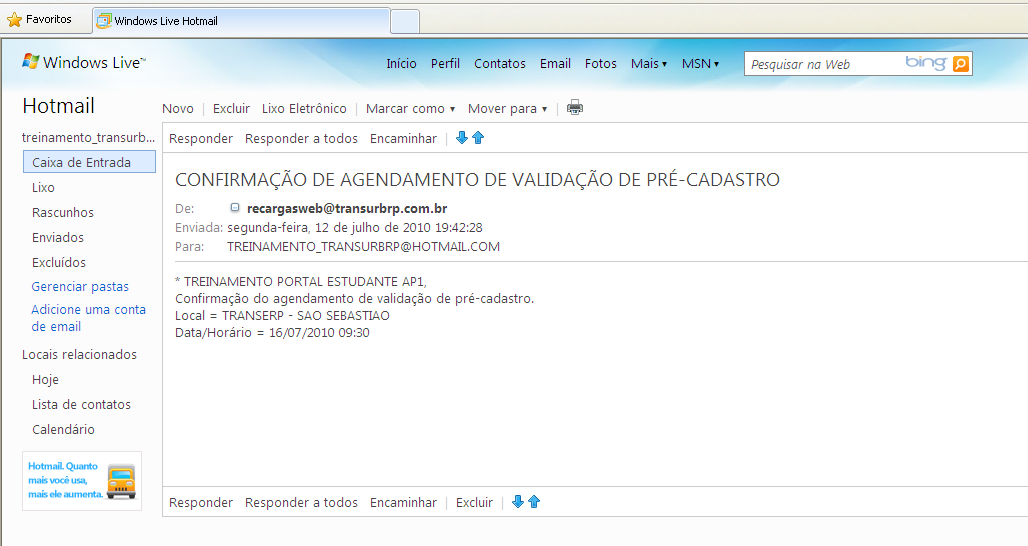 6.3. O estudante receberá em seu email a Confirmação do Agendamento de Validação de Pré-