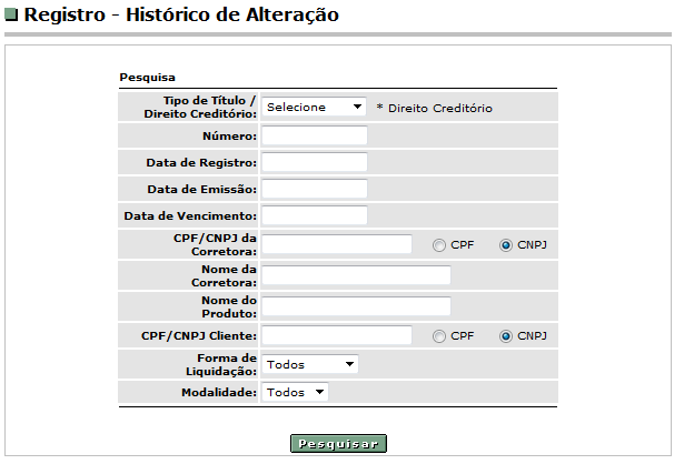 7.2 Histórico de Alteração O histórico de alteração permite ao Participante de Registro, por meio de um dos filtros disponíveis, verificar todas as ações efetuadas em um determinado título ou direito