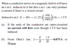 Exemplos EX. Um condutor de 300 mm de comprimento move-se a uma velocidade uniforme de 4 m/s em ângulo reto em um campo magnético uniforme de densidade de fluxo 1.
