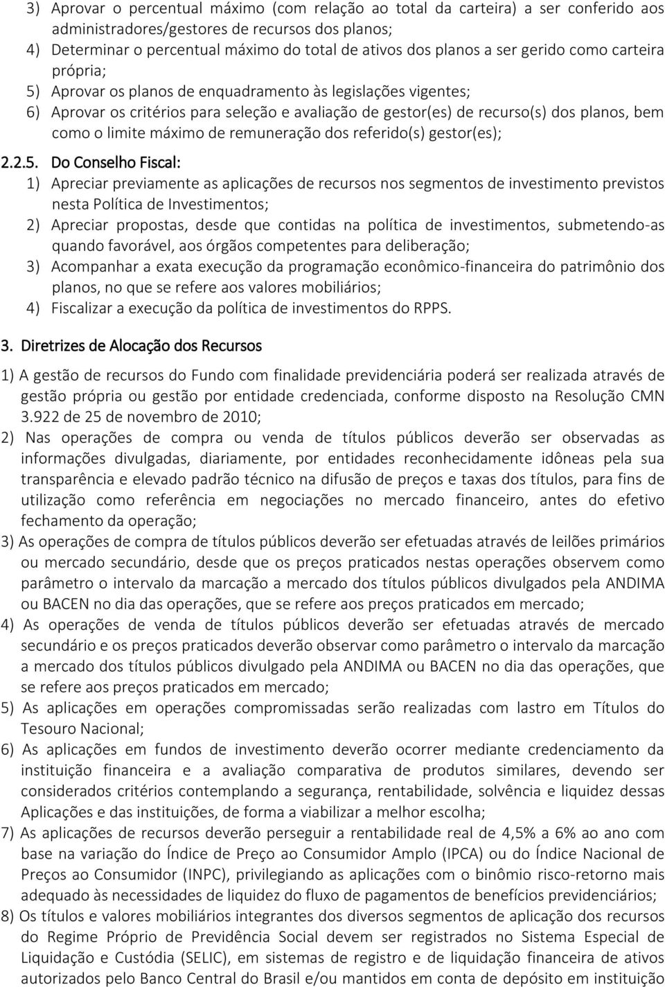 limite máximo de remuneração dos referido(s) gestor(es); 2.2.5.