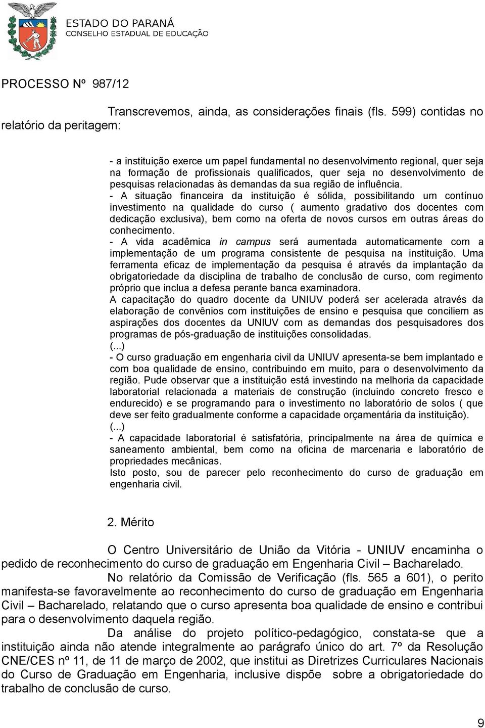 pesquisas relacionadas às demandas da sua região de influência.