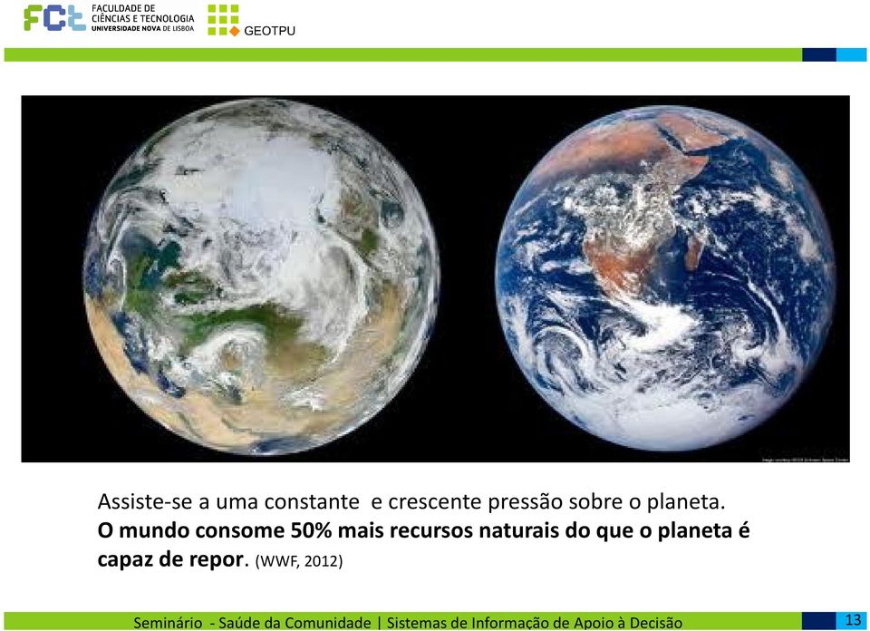 O mundo consome 50% mais recursos naturais do que o