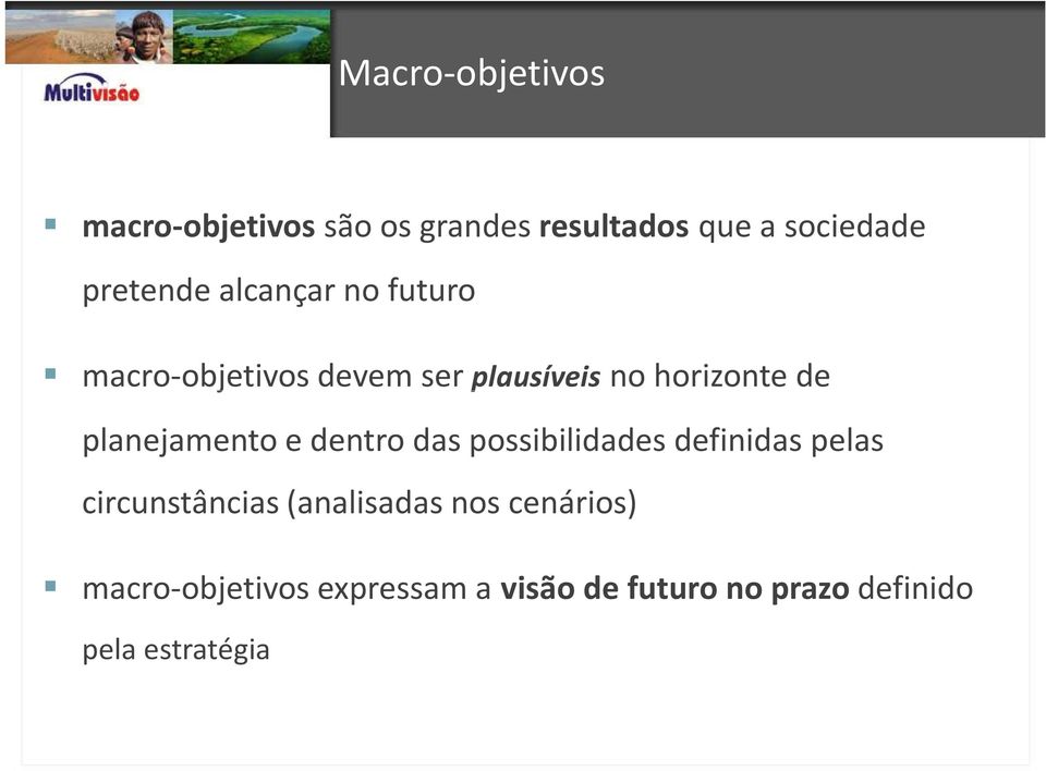 planejamento e dentro das possibilidades definidas pelas circunstâncias