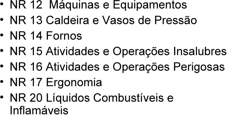 Insalubres NR 16 Atividades e Operações Perigosas NR