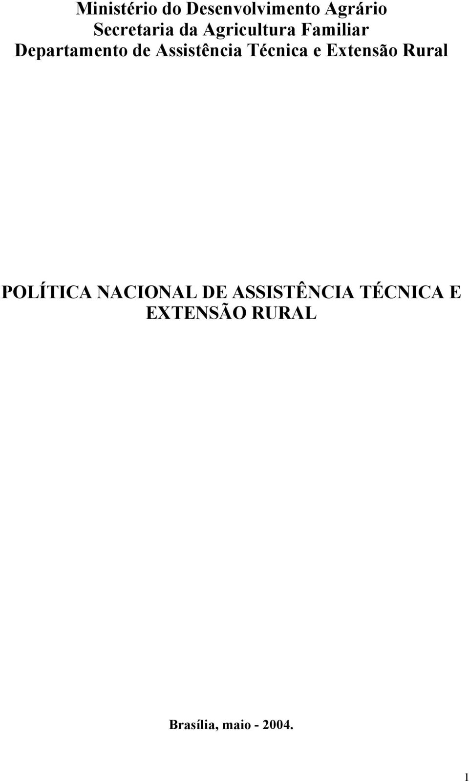 Técnica e Extensão Rural POLÍTICA NACIONAL DE