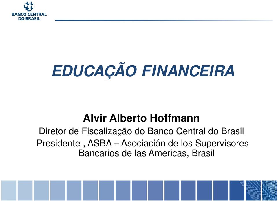 Brasil Presidente, ASBA Asociación de los
