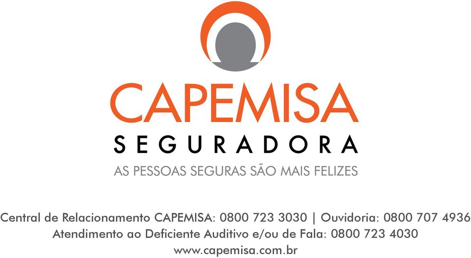 Deficiente Auditivo e/ou de Fala: 0800 723 4030