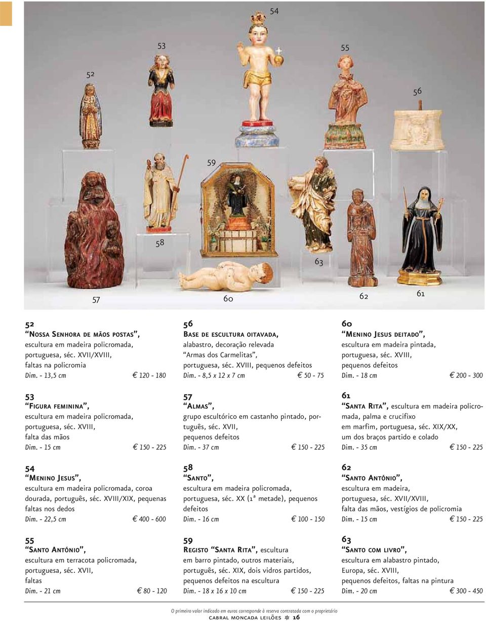 - 15 cm 150-225 54 MENINO JESUS, escultura em madeira policromada, coroa dourada, português, séc. XVIII/XIX, pequenas faltas nos dedos Dim.