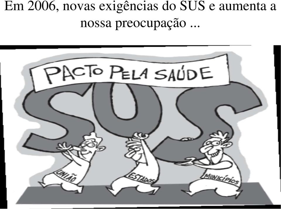 SUS e aumenta a