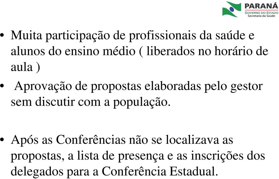 sem discutir com a população.