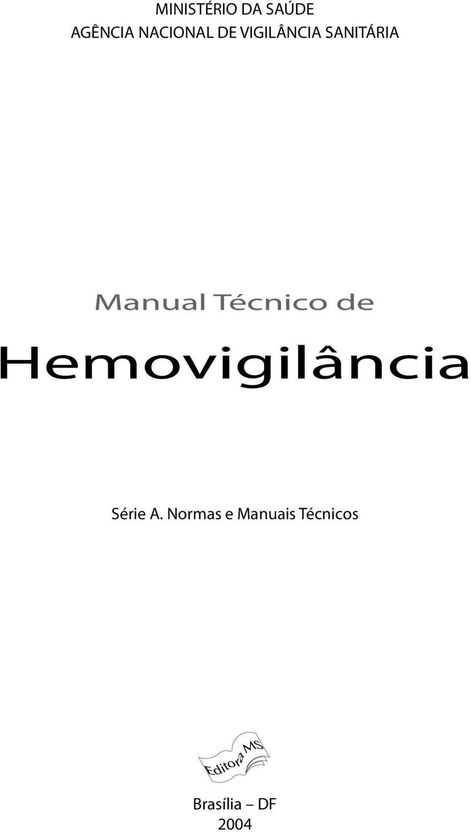 Técnico de Hemovigilância Série A.