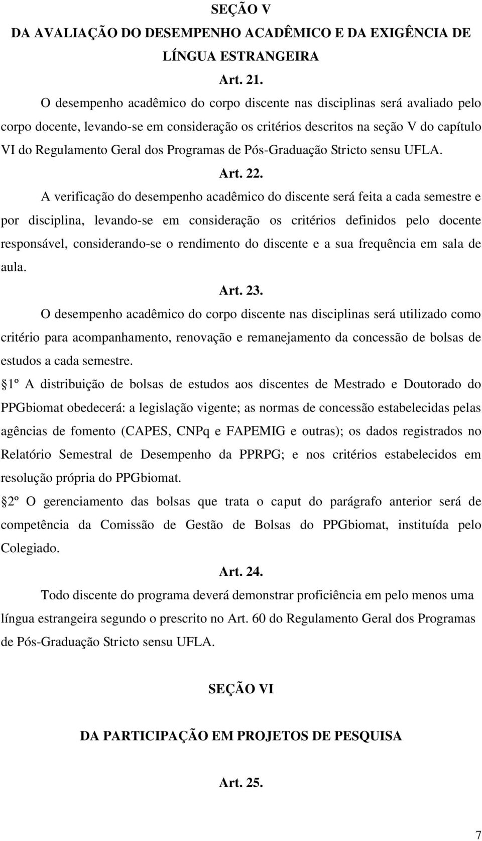 Programas de Pós-Graduação Stricto sensu UFLA. Art. 22.