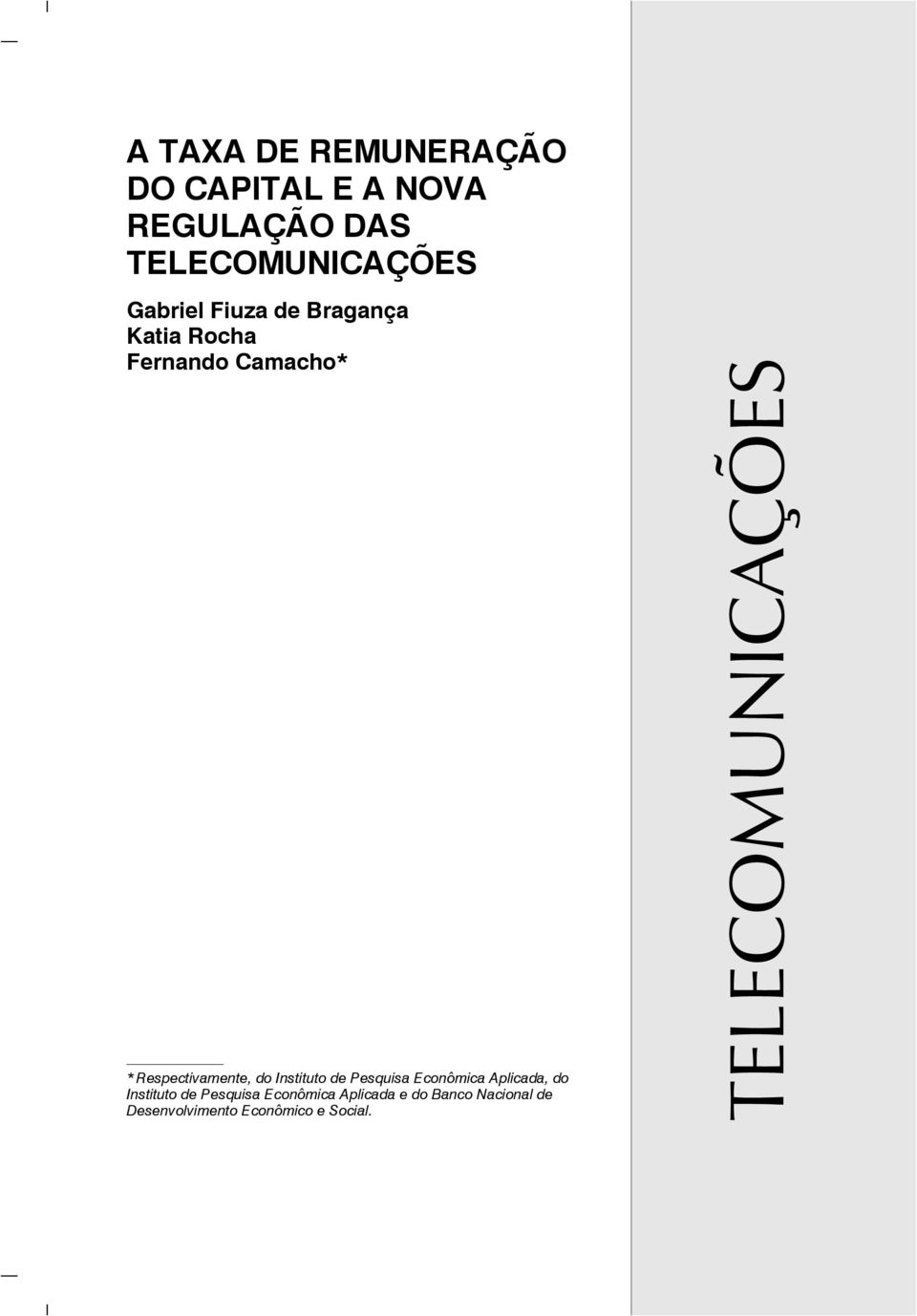 Instituto de Pesquisa Econômica Aplicada, do Instituto de Pesquisa Econômica