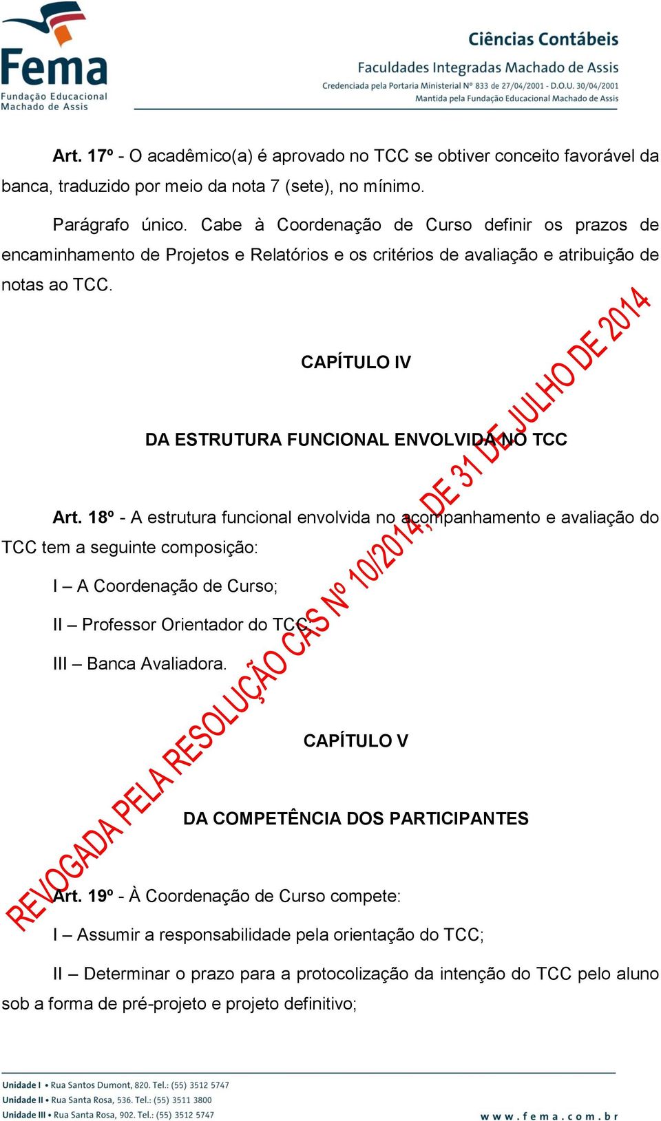 CAPÍTULO IV DA ESTRUTURA FUNCIONAL ENVOLVIDA NO TCC Art.