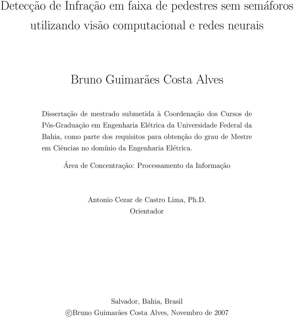 como parte dos requisitos para obtenção do grau de Mestre em Ciências no domínio da Engenharia Elétrica.