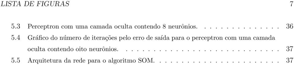 4 Gráfico do número de iterações pelo erro de saída para o perceptron com uma