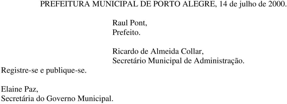 Ricardo de Almeida Collar, Secretário Municipal de