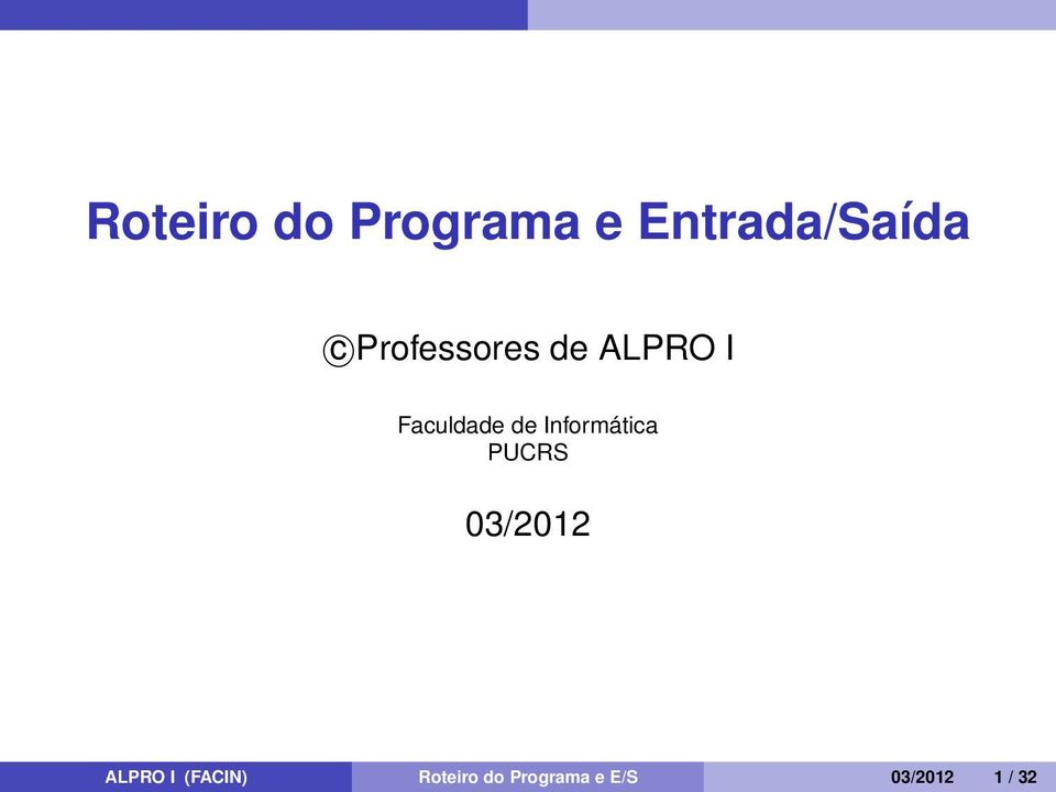 Informática PUCRS 03/2012 ALPRO I