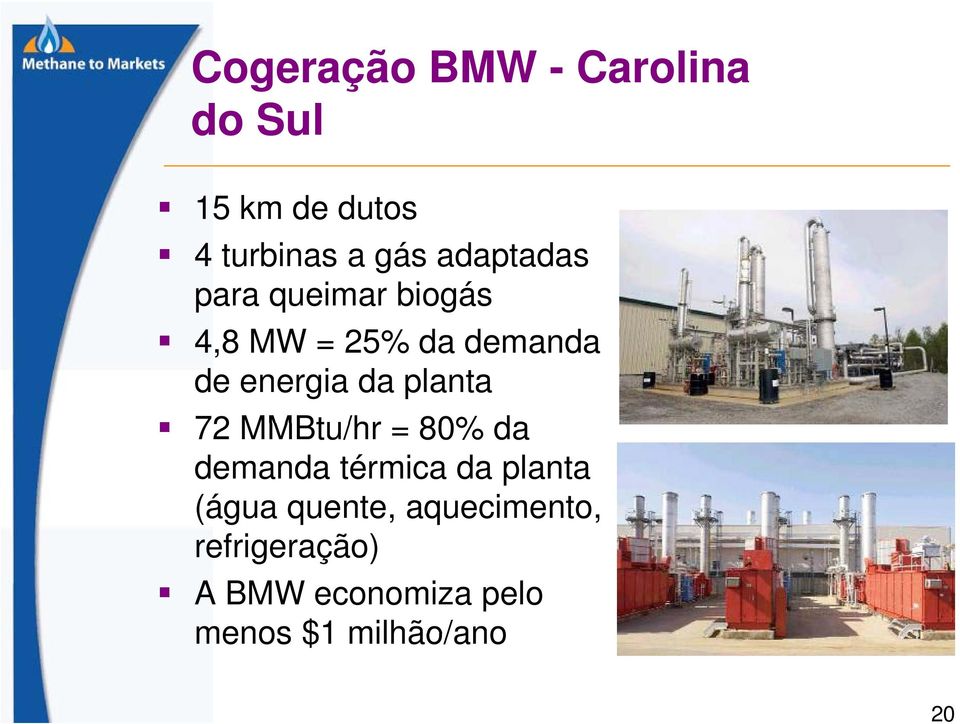 planta 72 MMBtu/hr = 80% da demanda térmica da planta (água quente,