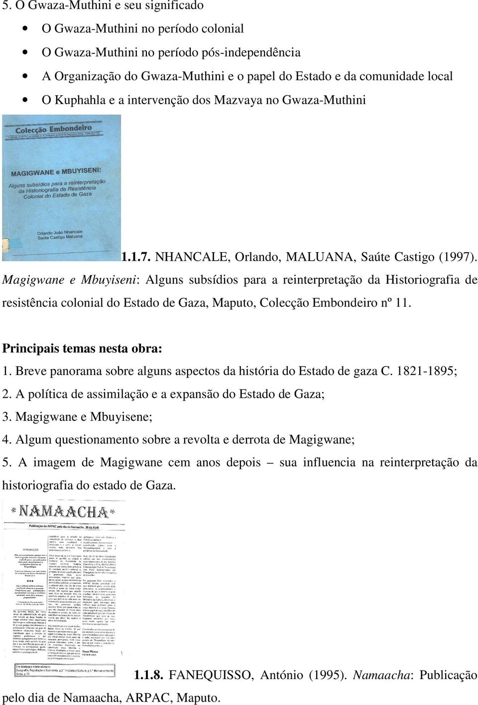 Magigwane e Mbuyiseni: Alguns subsídios para a reinterpretação da Historiografia de resistência colonial do Estado de Gaza, Maputo, Colecção Embondeiro nº 11
