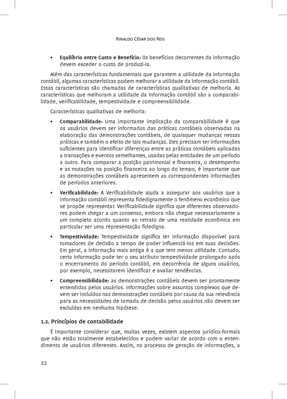 Essas características são chamadas de características qualitativas de melhoria.