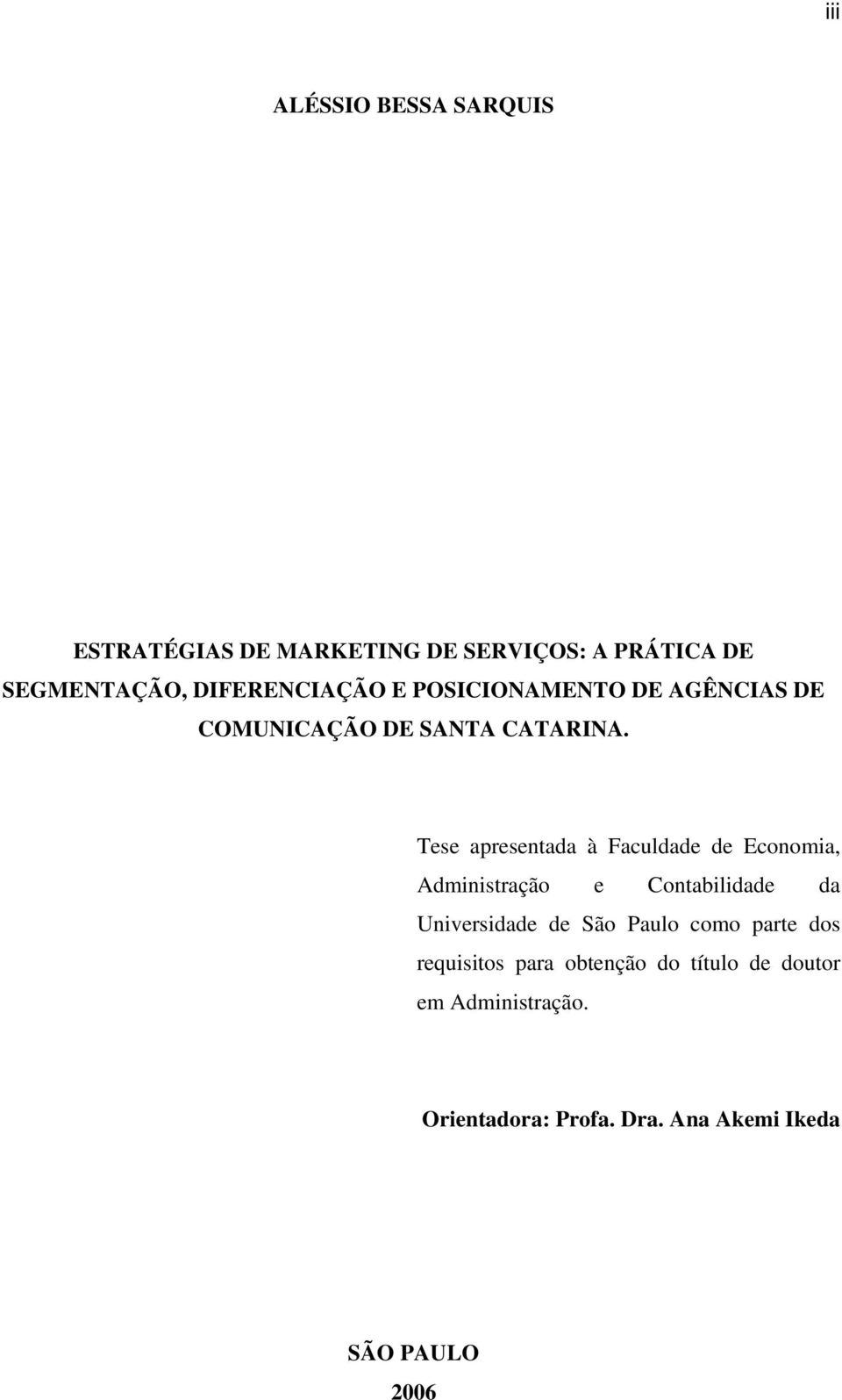Tese apresentada à Faculdade de Economia, Administração e Contabilidade da Universidade de São Paulo