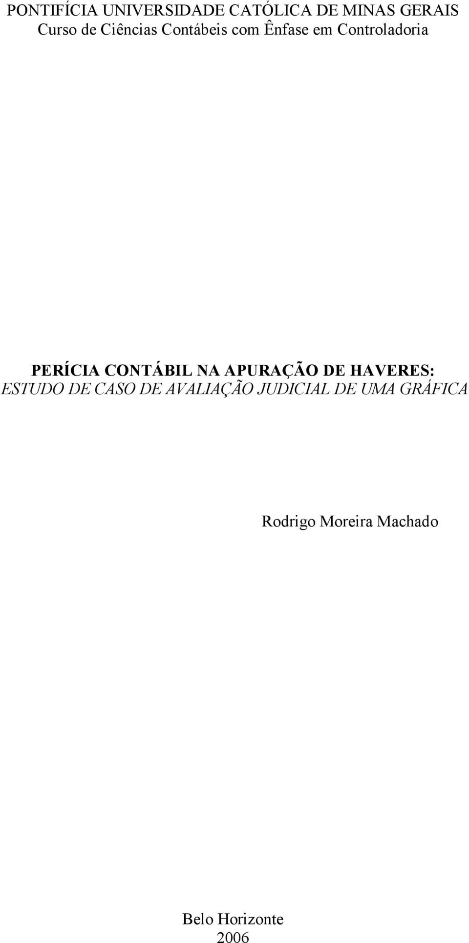 CONTÁBIL NA APURAÇÃO DE HAVERES: ESTUDO DE CASO DE AVALIAÇÃO