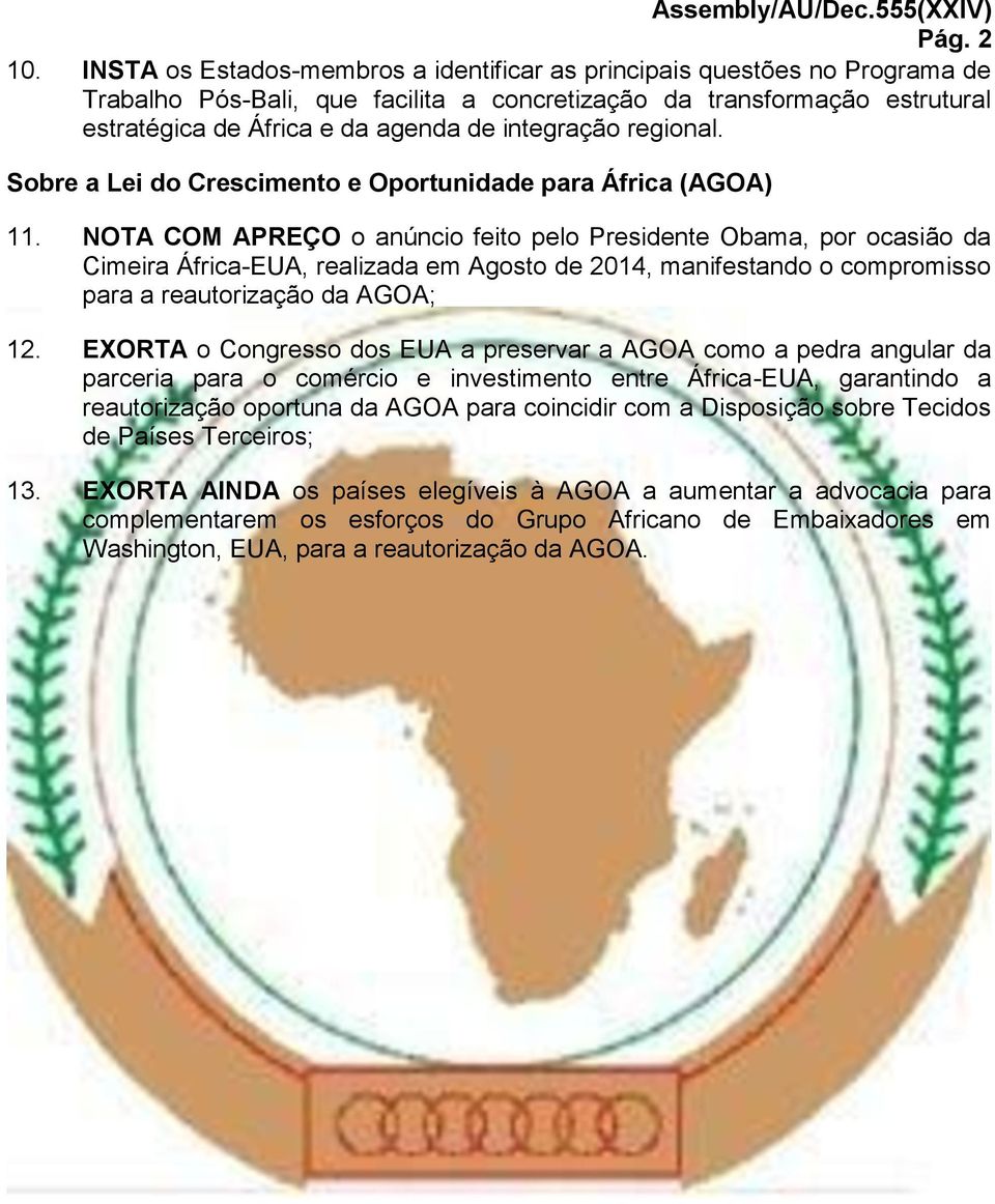 integração regional. Sobre a Lei do Crescimento e Oportunidade para África (AGOA) 11.