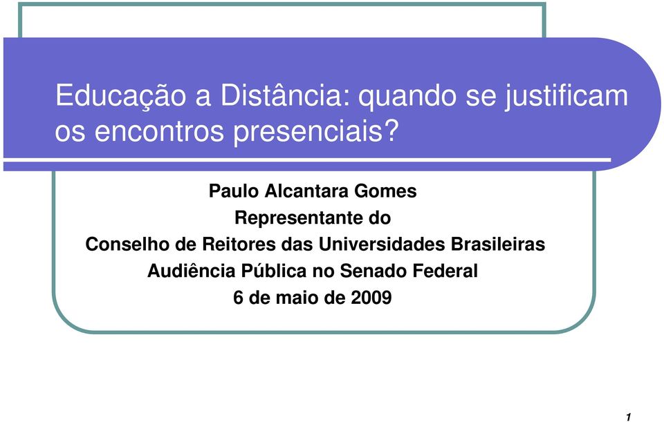Paulo Alcantara Gomes Representante do Conselho de