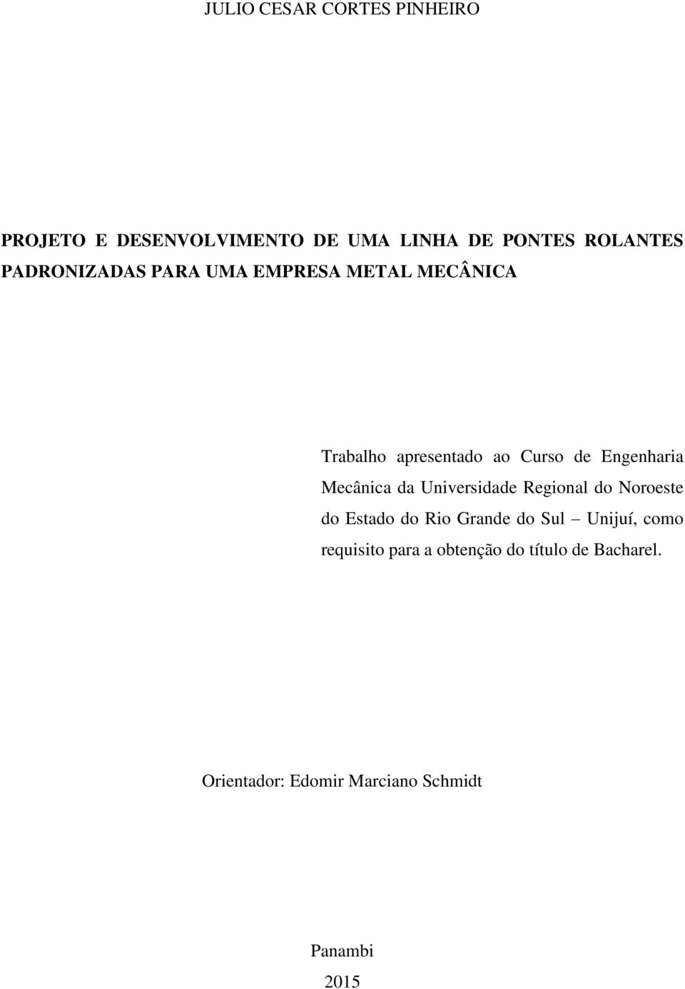 Engenharia Mecânica da Universidade Regional do Noroeste do Estado do Rio Grande do Sul