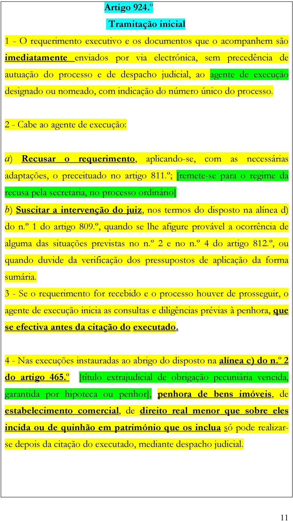 agente de execução designado ou nomeado, com indicação do número único do processo.