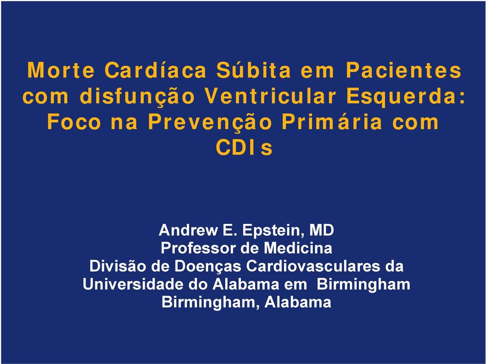 Epstein, MD Professor de Medicina Divisão de Doenças