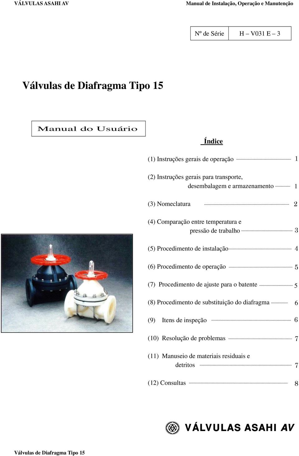 (6) Procedimento de operação (7) Procedimento de ajuste para o batente (8) Procedimento de substituição do diafragma (9) Itens de inspeção (10)