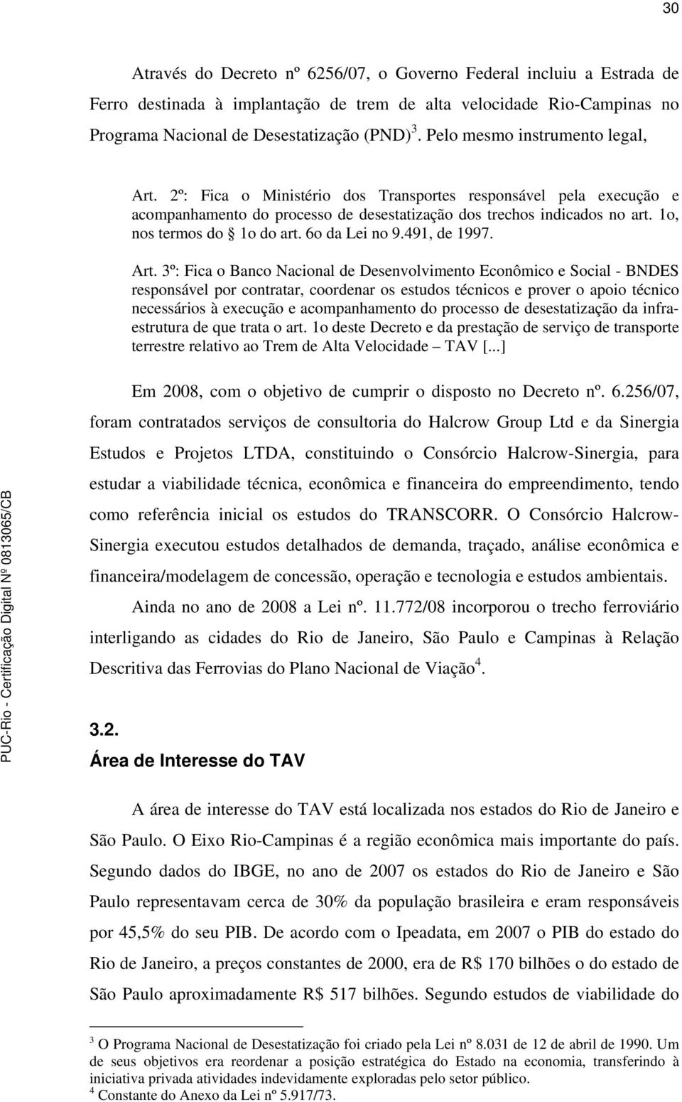 1o, nos termos do 1o do art. 6o da Lei no 9.491, de 1997. Art.