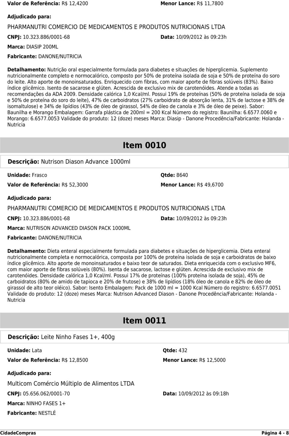 Suplemento nutricionalmente completo e normocalórico, composto por 50% de proteína isolada de soja e 50% de proteína do soro do leite. Alto aporte de monoinsaturados.