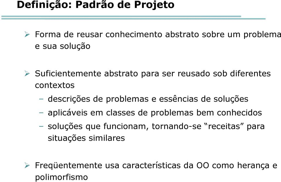 essências de soluções aplicáveis em classes de problemas bem conhecidos soluções que funcionam,