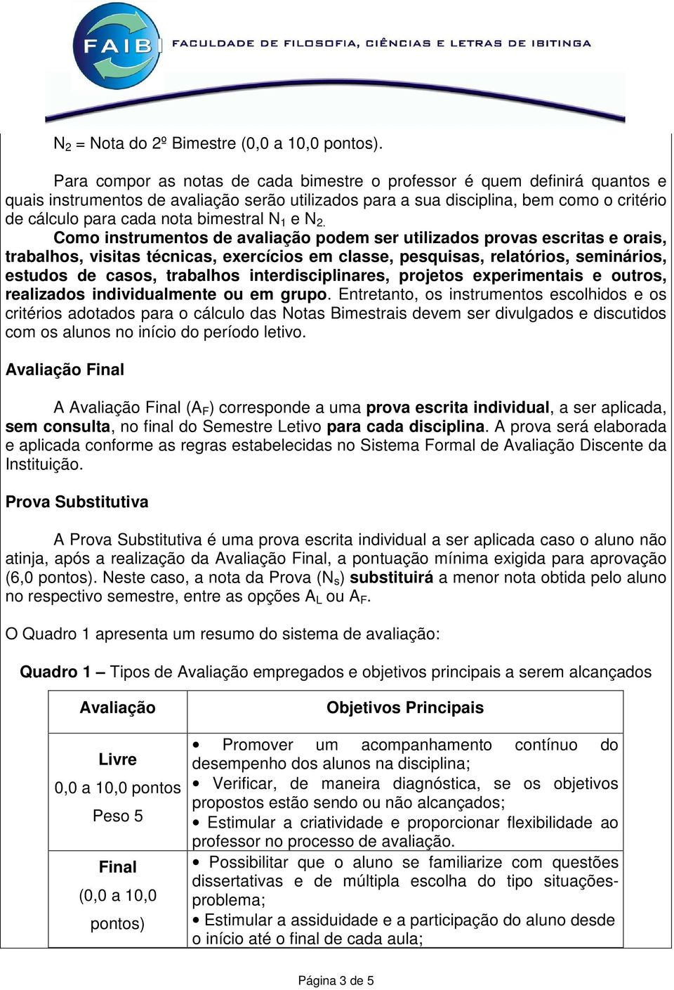 bimestral N 1 e N 2.