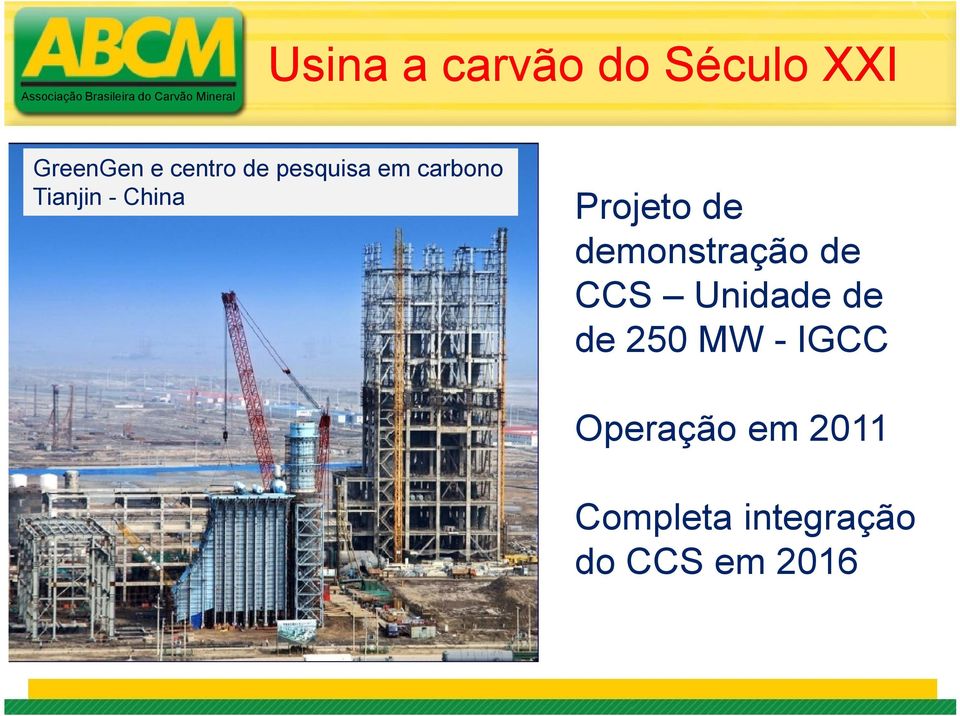 de demonstração de CCS Unidade de de 250 MW -