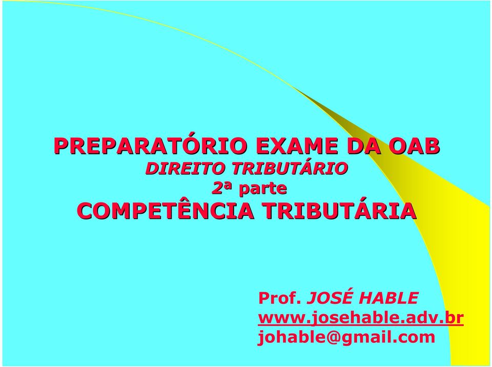 COMPETÊNCIA TRIBUTÁRIA RIA Prof.