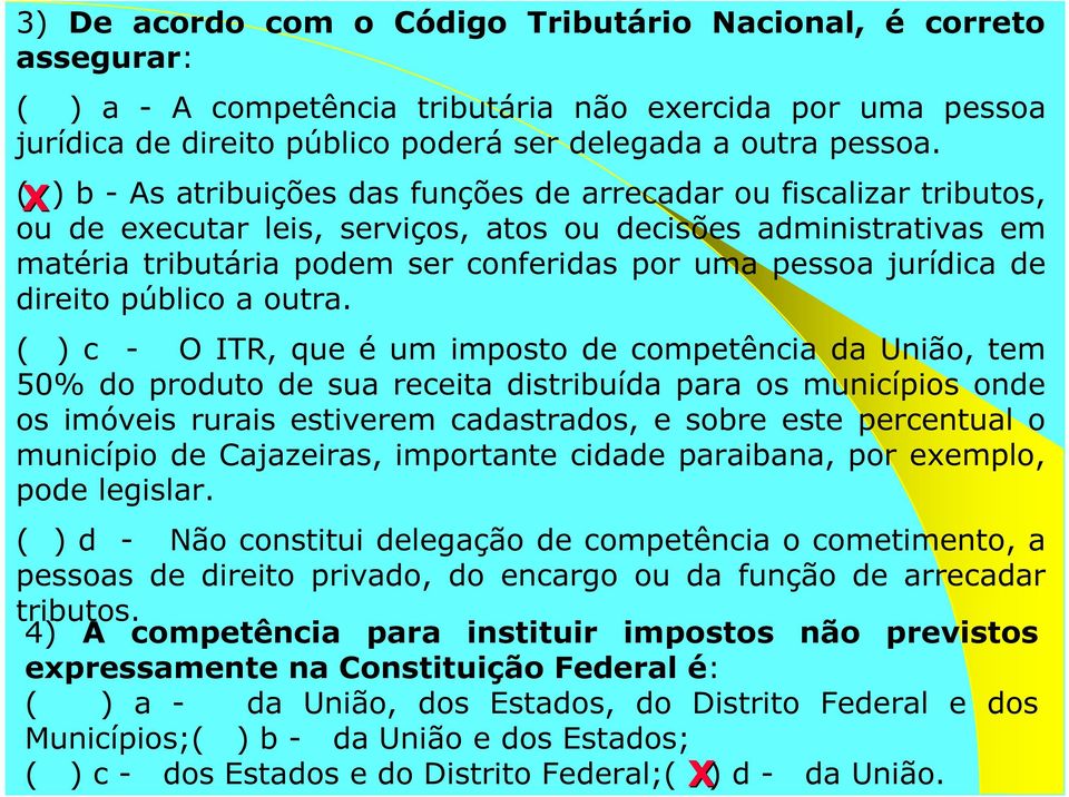 jurídica de direito público a outra.