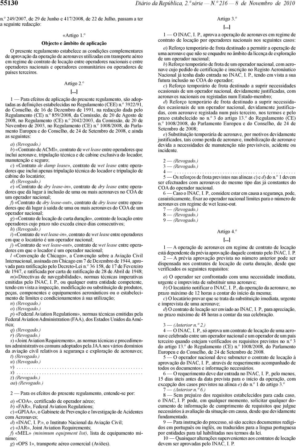 entre operadores nacionais e entre operadores nacionais e operadores comunitários ou operadores de países terceiros. Artigo 2.