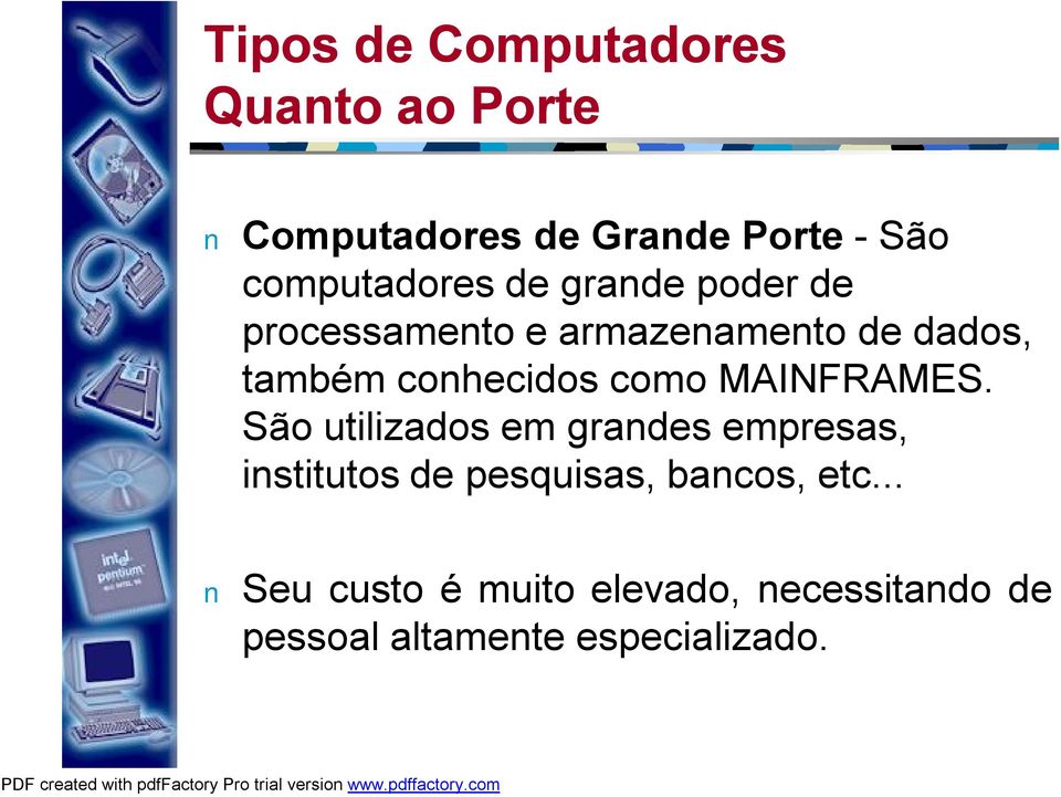 conhecidos como MAINFRAMES.