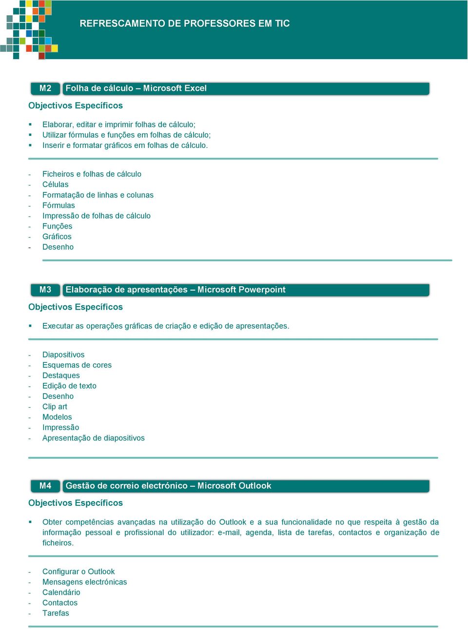 Executar as operações gráficas de criação e edição de apresentações.