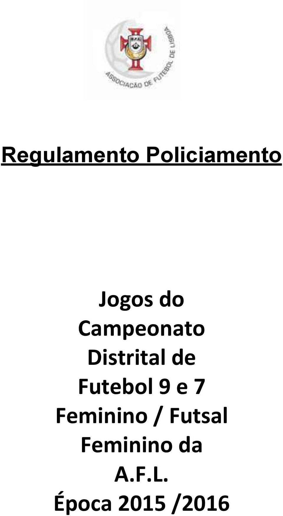 Futebol 9 e 7 Feminino / Futsal